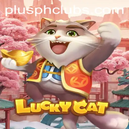 Discovering LuckyCat: A Guide to the Thrilling World of PLUSPH Gaming